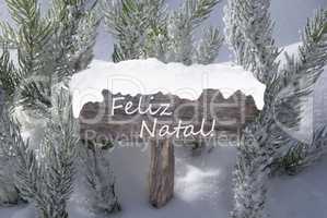 Sign Snow Fir Tree Feliz Natal Means Merry Christmas