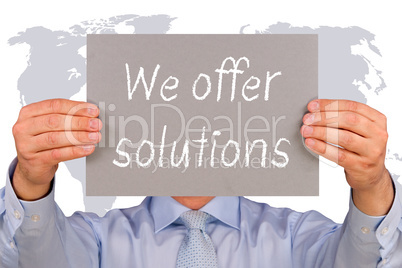 We offer solutions