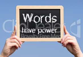 Words have power