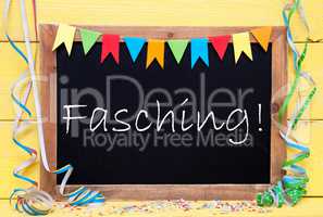 Chalkboard With Party Decoration, Text Fasching Means Carnival