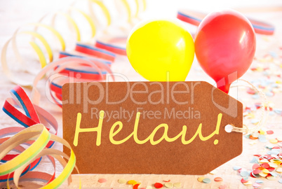 Party Label, Streamer And Balloon, Yellow Text Helau Means Carnival