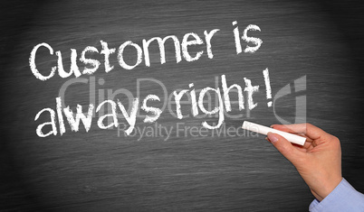 Customer is always right !