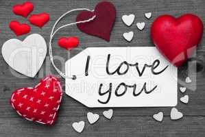 Black And White Label, Red Hearts, Text I Love You