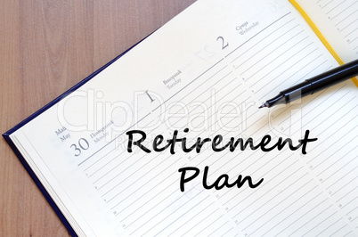 Retirement plan write on notebook