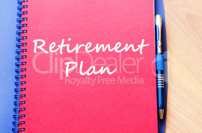 Retirement plan write on notebook