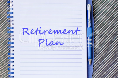 Retirement plan write on notebook