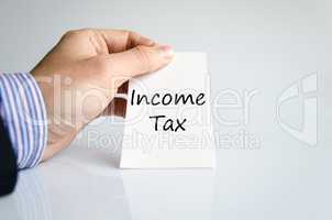 Income tax text concept