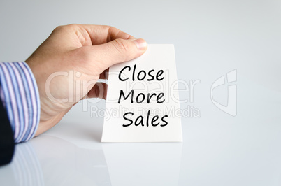Close more sales text concept