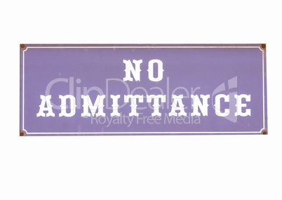 No admittance sign vintage
