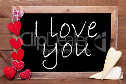 One Chalkbord, Red And Yellow Hearts, I Love You