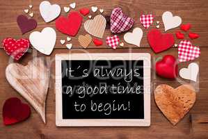 One Chalkbord, Many Red Hearts, Quote Good Time To Begin
