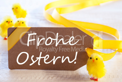 Label With Chicks, Text Frohe Ostern Means Happy Easter