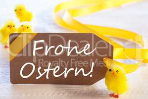 Label With Chicks, Text Frohe Ostern Means Happy Easter