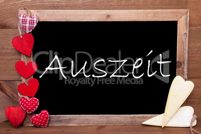 One Chalkbord, Red And Yellow Hearts, Auszeit Means Downtime