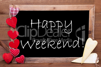 One Chalkbord, Red And Yellow Hearts, Happy Weekend