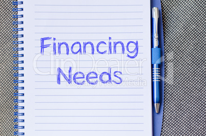 Financing needs write on notebook