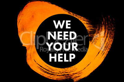 Composite image of we need your help