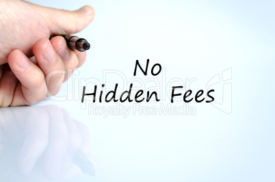 No hidden fees text concept