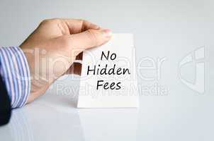 No hidden fees text concept