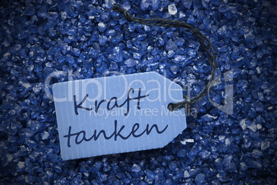 Purple Stones With Label Kraft Tanken Means Recover