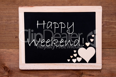Blackboard With Wooden Hearts, Text Happy Weekend