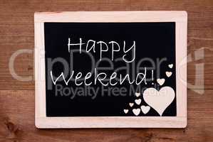 Blackboard With Wooden Hearts, Text Happy Weekend