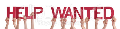 People Hands Holding Red Straight Word Help Wanted