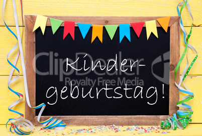 Chalkboard With Decoration, Text Kindergeburtstag Means Childrens Birthday Pary
