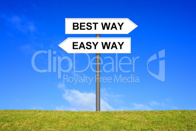 Schild Wegweiser zeigt best way oder easy way