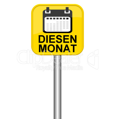 Gelbes Schild zeigt diesen Monat