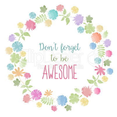 Don't forget to be awesome! Motivational background
