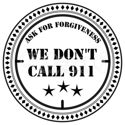 We do not call 911
