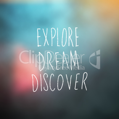 Composite image of explore dream discover word