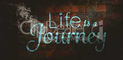 Composite image of life is a journey words