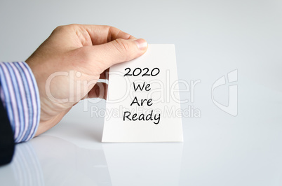 2020 we are ready text concept