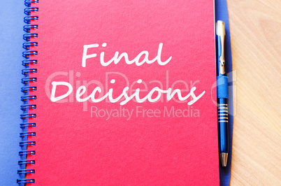 Final decisions write on notebook