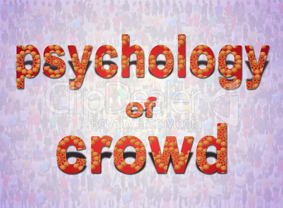 inscription psychology of crowd on the background of people