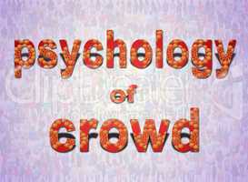 inscription psychology of crowd on the background of people