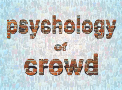 inscription psychology of crowd on the background of people