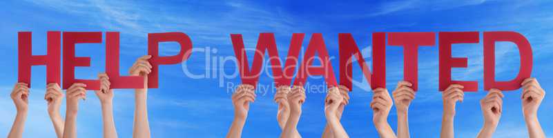People Hands Holding Red Straight Word Help Wanted Blue Sky
