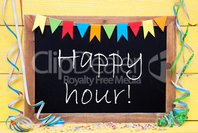 Chalkboard With Party Decoration, Text Happy Hour