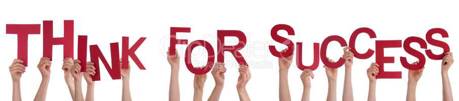 People Hands Holding Red Word Think For Success