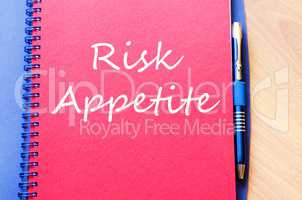 Risk appetite write on notebook