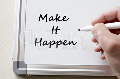 Make it happen written on whiteboard