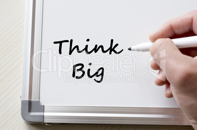 Think big written on whiteboard