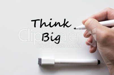 Think big written on whiteboard