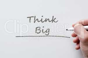 Think big written on whiteboard