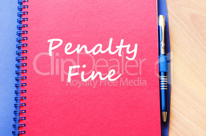 Penalty fine write on notebook