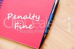 Penalty fine write on notebook