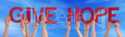 People Hands Holding Red Straight Word Give Hope Blue Sky